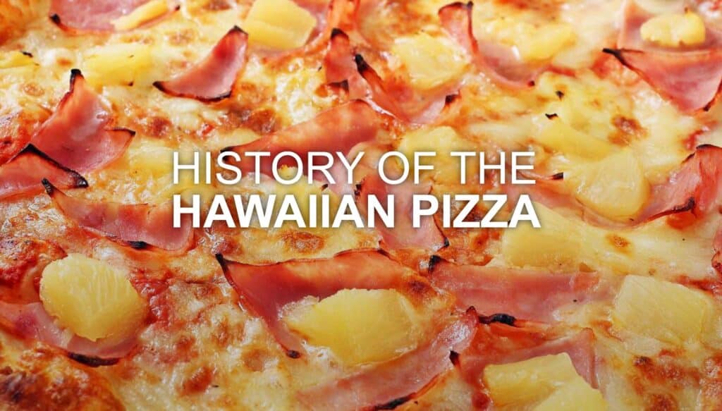 The History of the Hawaiian Pizza - blog - the pizza oven shop uk