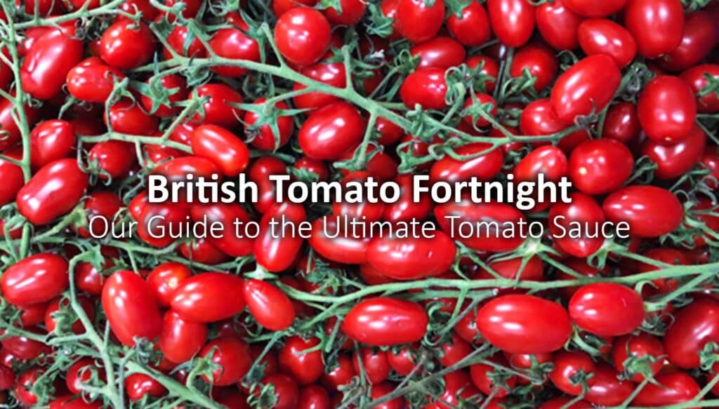 British Tomato Fortnight – Our Guide to the Ultimate Tomato Sauce - the pizza oven shop uk