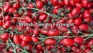 British Tomato Fortnight – Our Guide to the Ultimate Tomato Sauce - the pizza oven shop uk