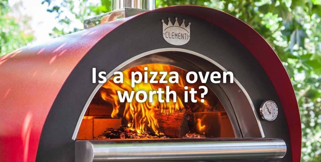 Is a pizza oven worth it?