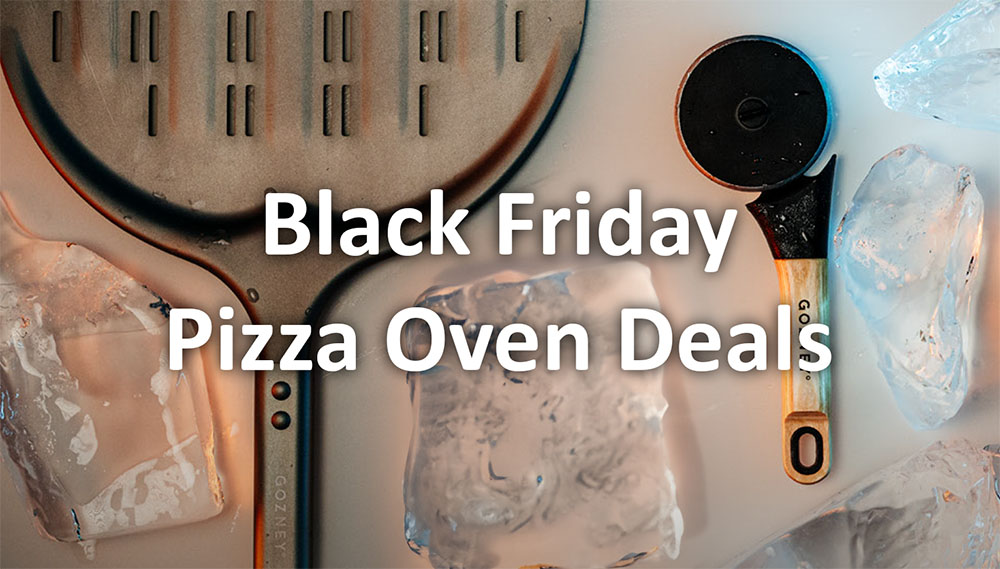 Black Friday Pizza Oven Deals