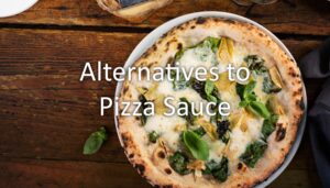 Alternative to pizza sauce